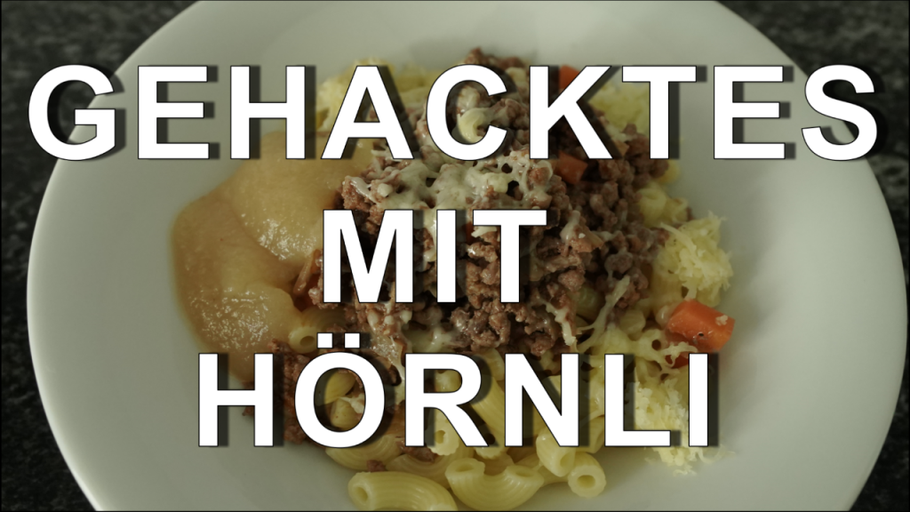 Link zum Video-Tutorial des Rezeptes. Auf dem Bild steht GEHACKTES MIT HÖRNLI
